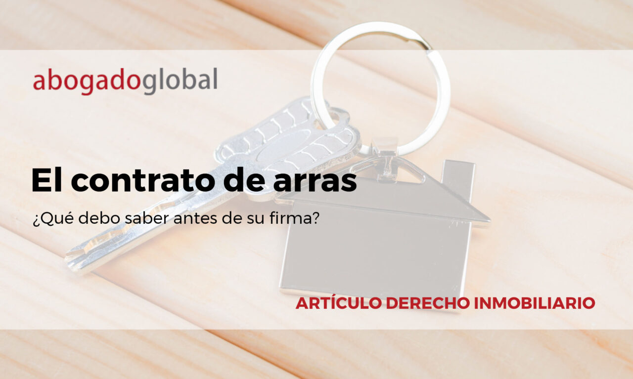 El contrato de arras. ¿Qué debo saber antes de su firma? - abogadoglobal