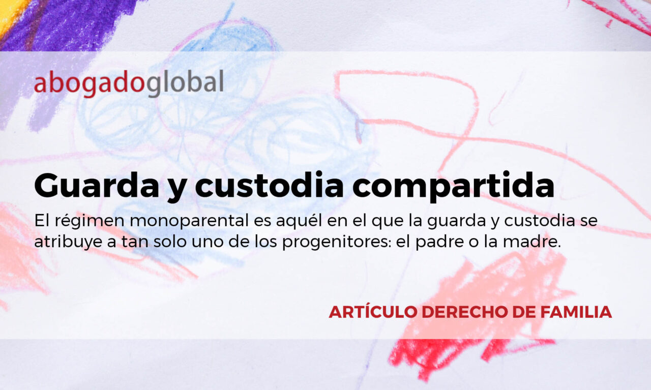 Guarda y custodia compartida - abogadoglobal
