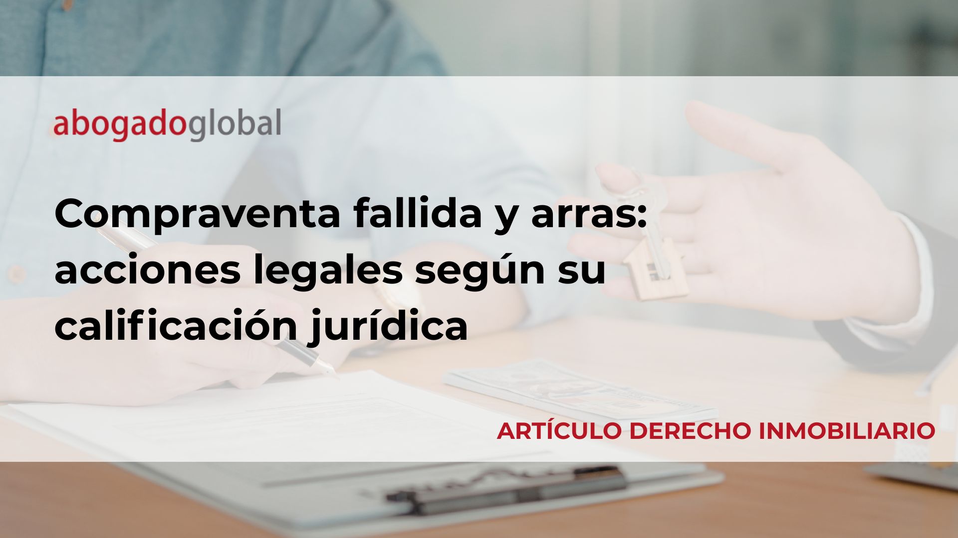 Compraventa fallida y arras: acciones legales según su calificación jurídica Compraventa fallida y arras: acciones legales según su calificación jurídica