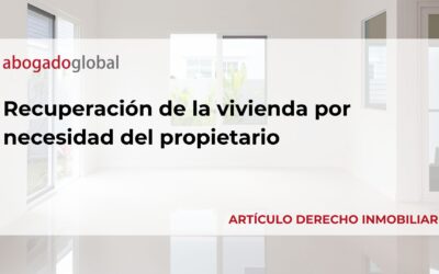Recuperación de la vivienda por necesidad del propietario