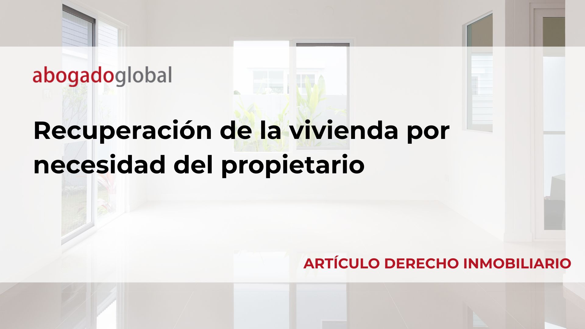 Recuperación de la vivienda por necesidad del propietario