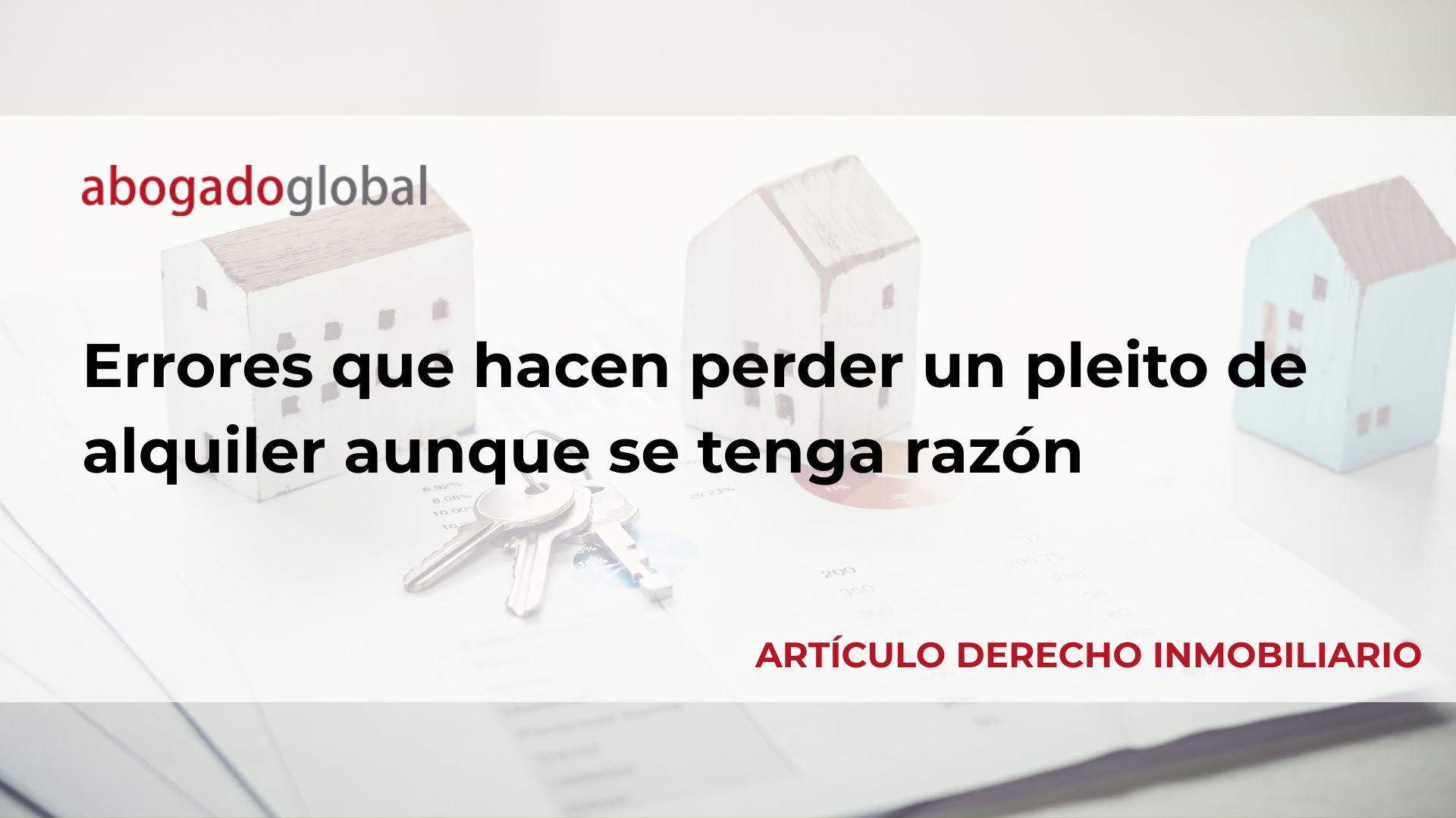 Errores que hacen perder un pleito de alquiler aunque se tenga razón