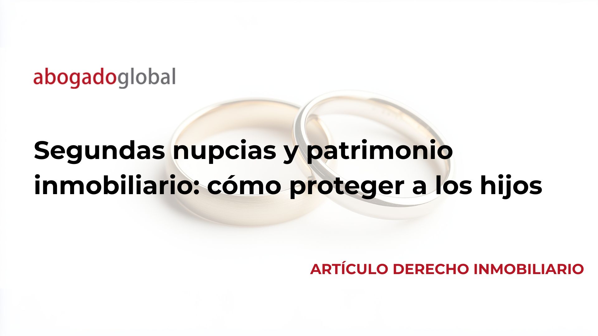 Segundas nupcias y patrimonio inmobiliario Segundas nupcias y patrimonio inmobiliario