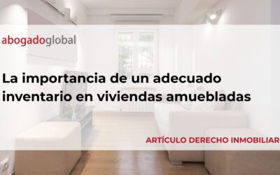 La importancia de un adecuado inventario en viviendas amuebladas