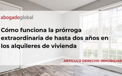 Cómo funciona la prórroga extraordinaria de hasta dos años en los alquileres de vivienda