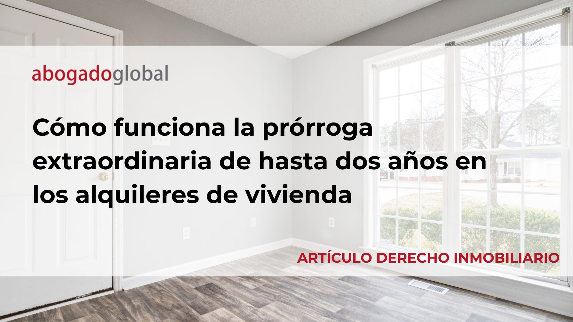 Cómo funciona la prórroga extraordinaria de hasta dos años en los alquileres de vivienda