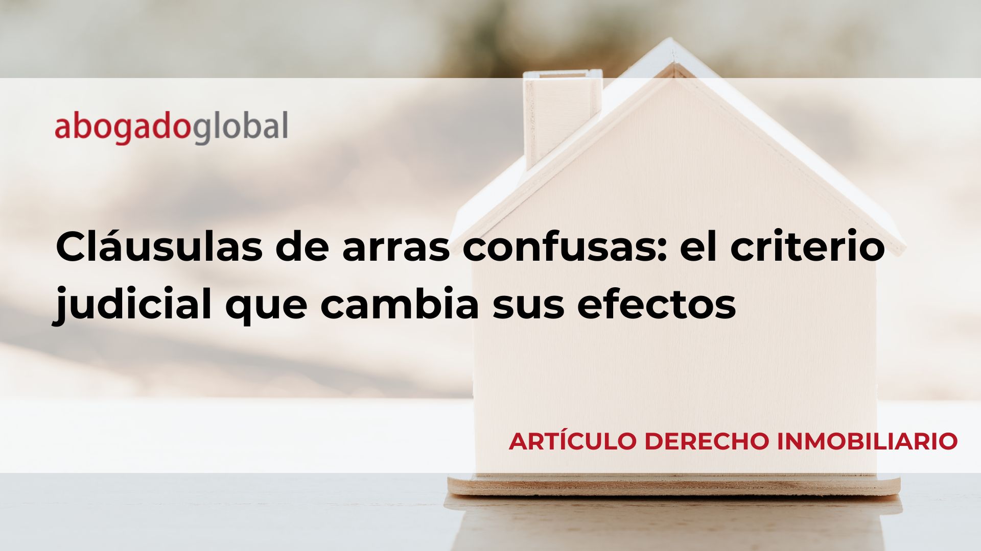 Cláusulas de arras confusas: el criterio judicial que cambia sus efectos