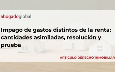 Impago de gastos distintos de la renta: cantidades asimiladas, resolución y prueba