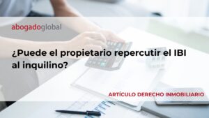 ¿Puede el propietario repercutir el IBI al inquilino?