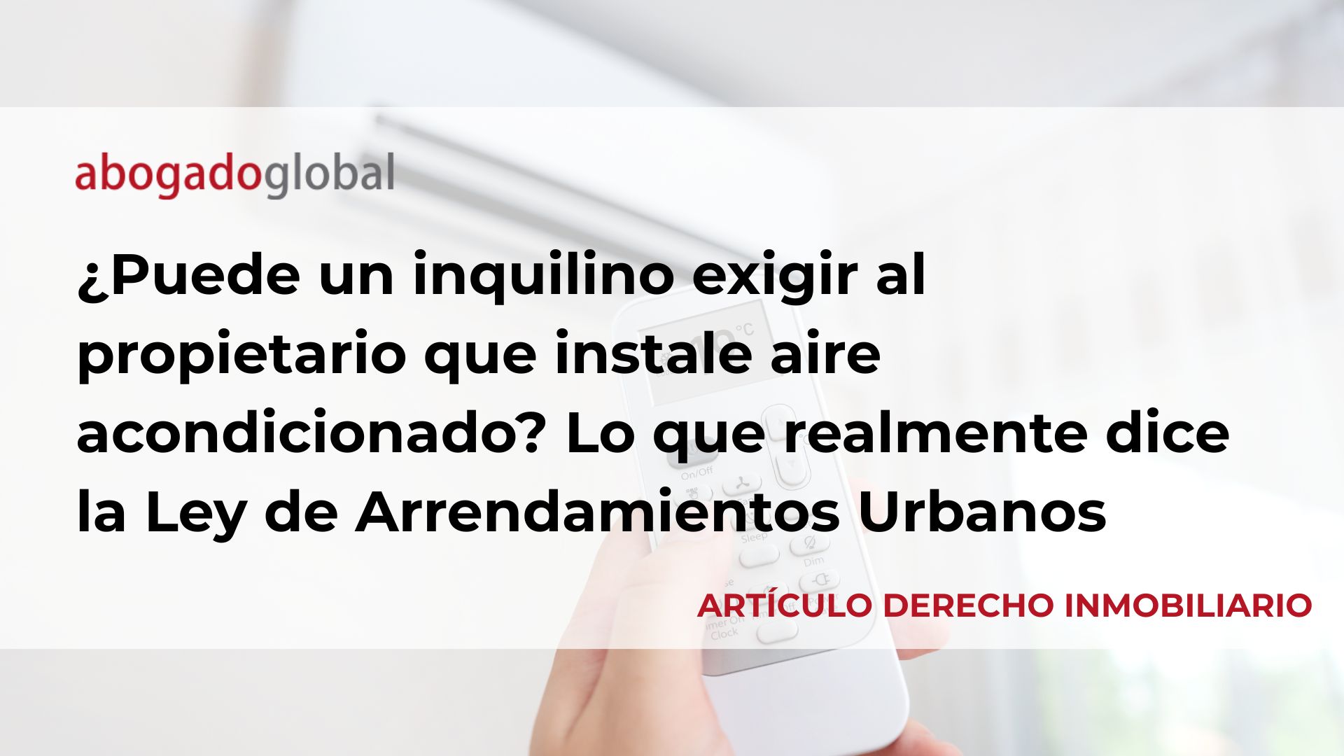 ¿Puede un inquilino exigir al propietario que instale aire acondicionado? Lo que realmente dice la Ley de Arrendamientos Urbanos